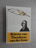 Brieven van Theodorus van der Groe, Boeken, Ophalen of Verzenden, Zo goed als nieuw