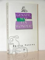 Philip Yancey - Genade, wat een wonder, Ophalen of Verzenden, Zo goed als nieuw, Christendom | Protestants