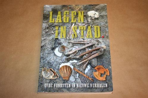 Lagen in stad. Oude vondsten in nieuwe verhalen., Boeken, Geschiedenis | Stad en Regio, Gelezen, 20e eeuw of later, Ophalen of Verzenden