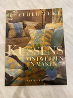 Kussens Ontwerpen en Maken - Boek, Boeken, Ophalen of Verzenden, Gelezen, Borduren en Naaien, Heather Luke