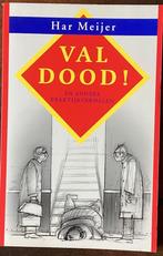 Val dood! – Har Meijer (huisartsverhalen uit Leiden), Ophalen of Verzenden, Zo goed als nieuw