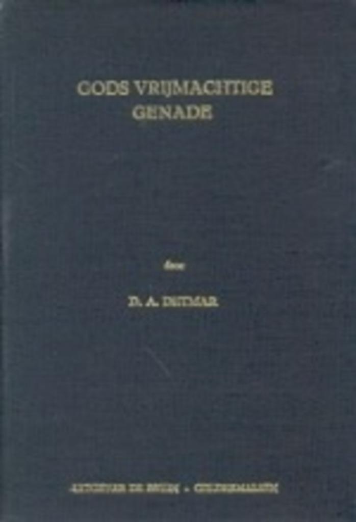 Ds. D. A. Detmar: Gods vrijmachtige genade, Boeken, Godsdienst en Theologie, Gelezen, Christendom | Protestants, Ophalen of Verzenden