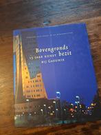 Bovengronds bezit 15 jaar kunst bij Gasunie, Gasunie Groningen, Ophalen of Verzenden, Zo goed als nieuw, Schilder- en Tekenkunst