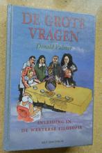 De grote vragen Inleiding westerse filosofie Donald Palmer, Gelezen, Ophalen of Verzenden, Donald Palmer, Algemeen