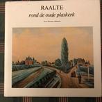 Raalte rond de oude plaskerk, Boeken, Geschiedenis | Stad en Regio, Ophalen of Verzenden, Gelezen