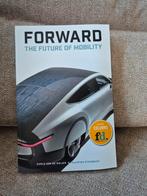 Forward: The Future of Mobility - Boek over mobiliteit, Boeken, Auto's | Boeken, Ophalen of Verzenden, Nieuw, Algemeen, Carlo van de Weijer, Maarten Steinbuch
