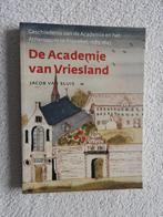 De Academie van Vriesland - Athenaeum te Franeker 1585-1843, Boeken, Geschiedenis | Stad en Regio, Ophalen of Verzenden, Zo goed als nieuw
