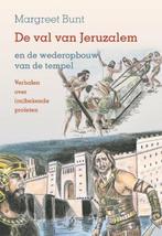 Margreet Bunt: De val van Jeruzalem., Christendom | Protestants, Ophalen of Verzenden, Zo goed als nieuw, Margreet Bunt