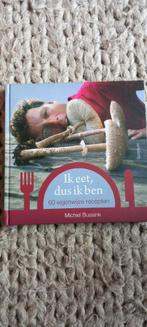 Michiel Bussink - Ik eet, dus ik ben.  Ondertitel: zestig ei, Ophalen of Verzenden, Zo goed als nieuw, Gezond koken