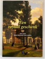 Een royaal geschenk - 200 jaar geschiedenis van Assen, Ophalen of Verzenden, 20e eeuw of later, Zo goed als nieuw