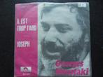 Georges Moustaki - Il est trop tard / Joseph, Cd's en Dvd's, Ophalen of Verzenden, Zo goed als nieuw, Pop