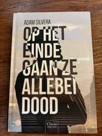 Op het einde gaan ze allebei dood - Adam Silvera, Boeken, Ophalen of Verzenden, Zo goed als nieuw, Nederland