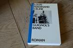 Guignol's band door Louis-Ferdinand Celine / fraai uit 1989, Gelezen, Ophalen of Verzenden, Europa overig, Louis Ferdinand Celine