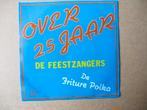 s0214 de feestzangers - over 25 jaar, Ophalen, Gebruikt, Overige genres, 7 inch