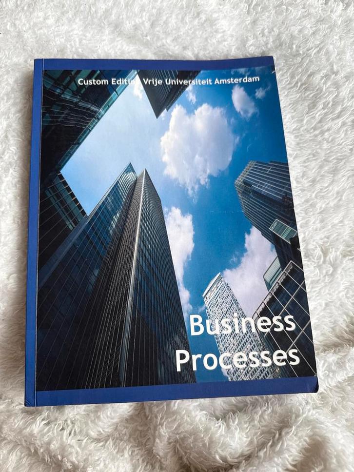 Business Processes - Vrije Universiteit Amsterdam, Boeken, Studieboeken en Cursussen, Zo goed als nieuw, WO, Beta, Ophalen of Verzenden