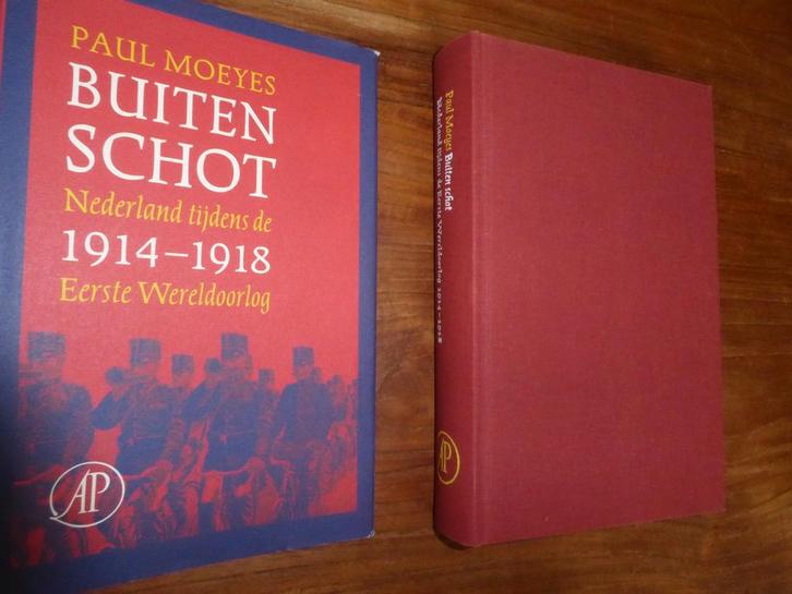 Paul Moeyes - Nederland tijdens de Eerste Wereldoorlog.., Boeken, Geschiedenis | Vaderland, Gelezen, 20e eeuw of later, Ophalen of Verzenden