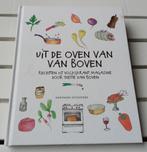 UIT DE OVEN VAN VAN BOVEN. Recepten uit Volkskrant magazine, Ophalen of Verzenden