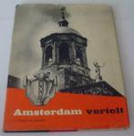 Amsterdam vertelt. Een stad toont haar historie., Ophalen of Verzenden, 20e eeuw of later, Gelezen