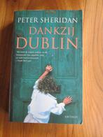 Dankzij Dublin     Peter Sheridan, Ophalen of Verzenden, Peter Sheridan, Zo goed als nieuw, Nederland