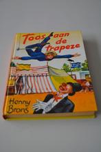 Toos aan de trapeze geschreven door Henny Brons (harde kaft), Ophalen of Verzenden, Zo goed als nieuw