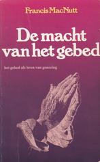 De macht van het gebed - Francis MacNutt, Gelezen, Francis MacNutt, Christendom | Protestants, Ophalen of Verzenden