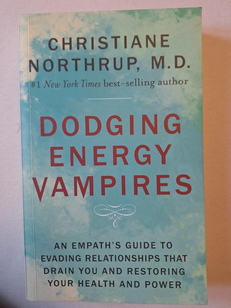 Dodging Energy Vampires - Christiane Northrup, Boeken, Ophalen of Verzenden, Zo goed als nieuw, Overige onderwerpen, Christiane Northrup