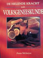De helende kracht van volksgeneeskunde - Anne McIntyre, Achtergrond en Informatie, Anne McIntyre, Ophalen of Verzenden, Zo goed als nieuw
