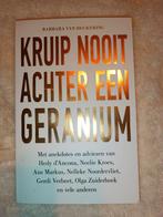 Kruip nooit achter een geranium - Barbara van Beukering, Boeken, Ophalen of Verzenden, Zo goed als nieuw, Personeel en Organisatie