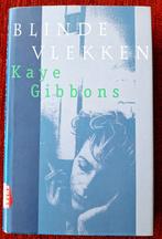 Kaye Gibbons - Blinde vlekken, Boeken, Ophalen of Verzenden, Zo goed als nieuw