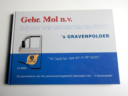 Boek: Gebr. Mol nv Export van Groente Fruit ’s Gravenpolder, Boeken, Vervoer en Transport, Zo goed als nieuw, Vrachtwagen, Ophalen of Verzenden