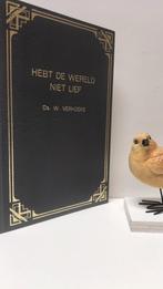 Verhoeks, Ds. W.; Hebt de wereld niet lief, Ophalen of Verzenden, Gelezen, Christendom | Protestants