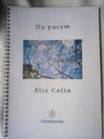 Da Pacem - Alix Colin - Harpeopathie, Klassiek, Ophalen of Verzenden, Zo goed als nieuw, Zang