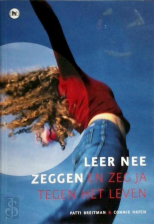 Leer nee zeggen en zeg ja tegen het leven - Patti Breitman, Boeken, Advies, Hulp en Training, Zo goed als nieuw, Verzenden