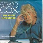 Gerard Cox - Effe eentje tussendoor..., Cd's en Dvd's, Vinyl Singles, Gebruikt, 7 inch, Single, Ophalen of Verzenden