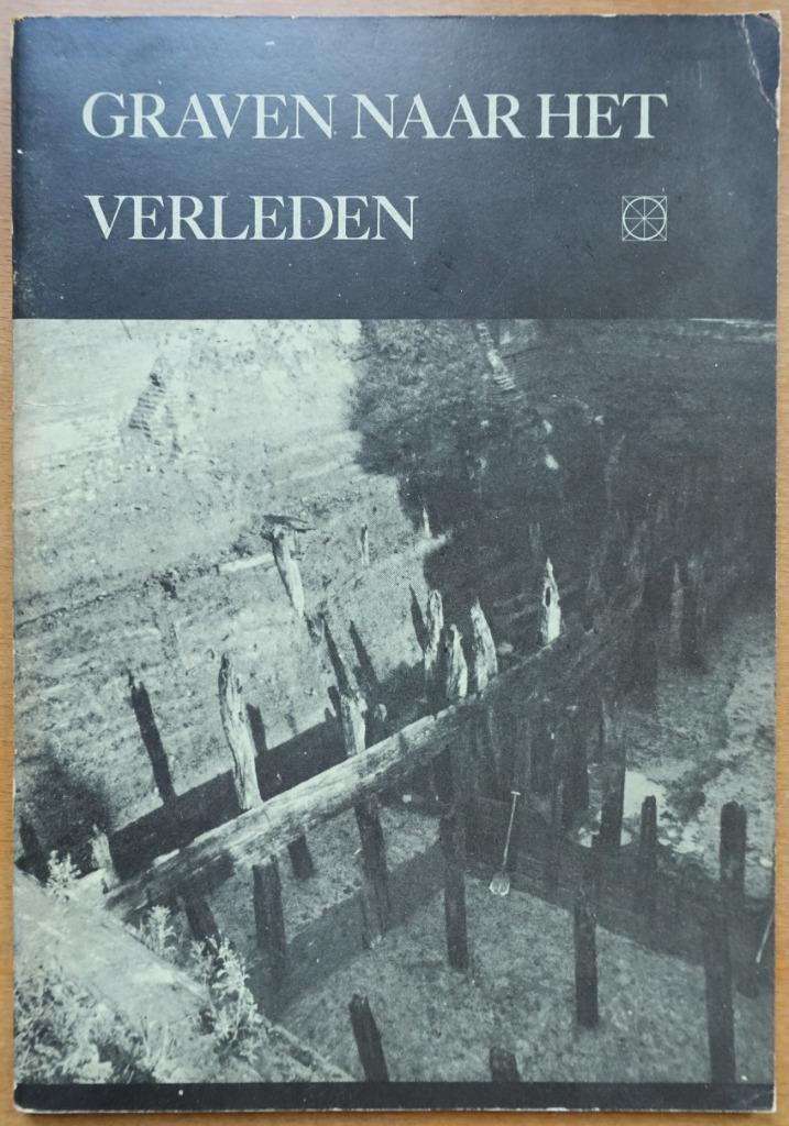 Graven naar het verleden, Archeologie van de lage landen, Boeken, Geschiedenis | Vaderland, Zo goed als nieuw, 14e eeuw of eerder