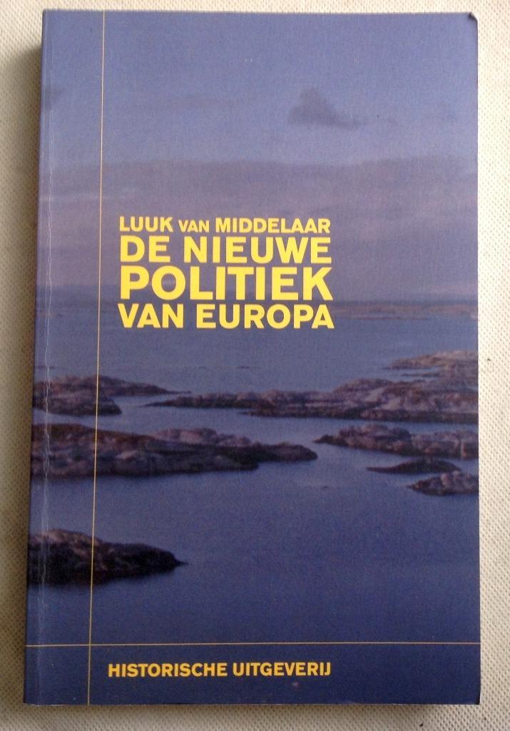 De nieuwe politiek van Europa Luuk van Middelaar, Boeken, Politiek en Maatschappij, Gelezen, Europa, Verzenden