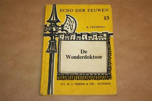 De wonderdoktoor - Echo der eeuwen 13 - R. Feenstra, Boeken, Kinderboeken | Jeugd | 10 tot 12 jaar, Gelezen, Ophalen of Verzenden