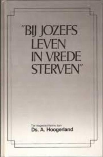 Bij Jozefs leven in vrede sterven 9789071420122 beschikbaar voor biedingen