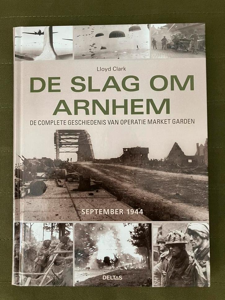 Lloyd Clark - De slag om Arnhem, Boeken, Oorlog en Militair, Zo goed als nieuw, Verzenden