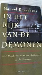 In het rijk van de demonen Het bombardement van Rotterdam, Boeken, Oorlog en Militair, Manuel Kneepkens, Gelezen, Tweede Wereldoorlog