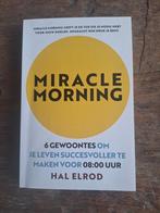 Miracle Morning - Hal Elrod, Ophalen of Verzenden, Zo goed als nieuw, Overige onderwerpen, Hal Elrod