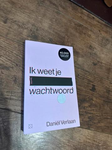 Ik weet je wachtwoord - Daniël Verlaan (Nieuw) beschikbaar voor biedingen