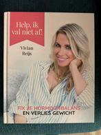 Help, ik val niet af! Vivian Reijs (hormoonbalans), Boeken, Ophalen of Verzenden, Zo goed als nieuw