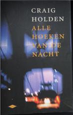 Craig Holden – Alle hoeken van de nacht, Boeken, Ophalen of Verzenden, Nieuw, Craig Holden