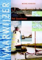 Vaarwijzer het IJsselmeer - Michiel Scholtes, Ophalen of Verzenden, Nieuw, Boot