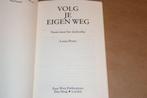 Volg je Eigen Weg — Nooit meer het Slachtoffer, Ophalen of Verzenden, Gelezen, Overige onderwerpen, Achtergrond en Informatie