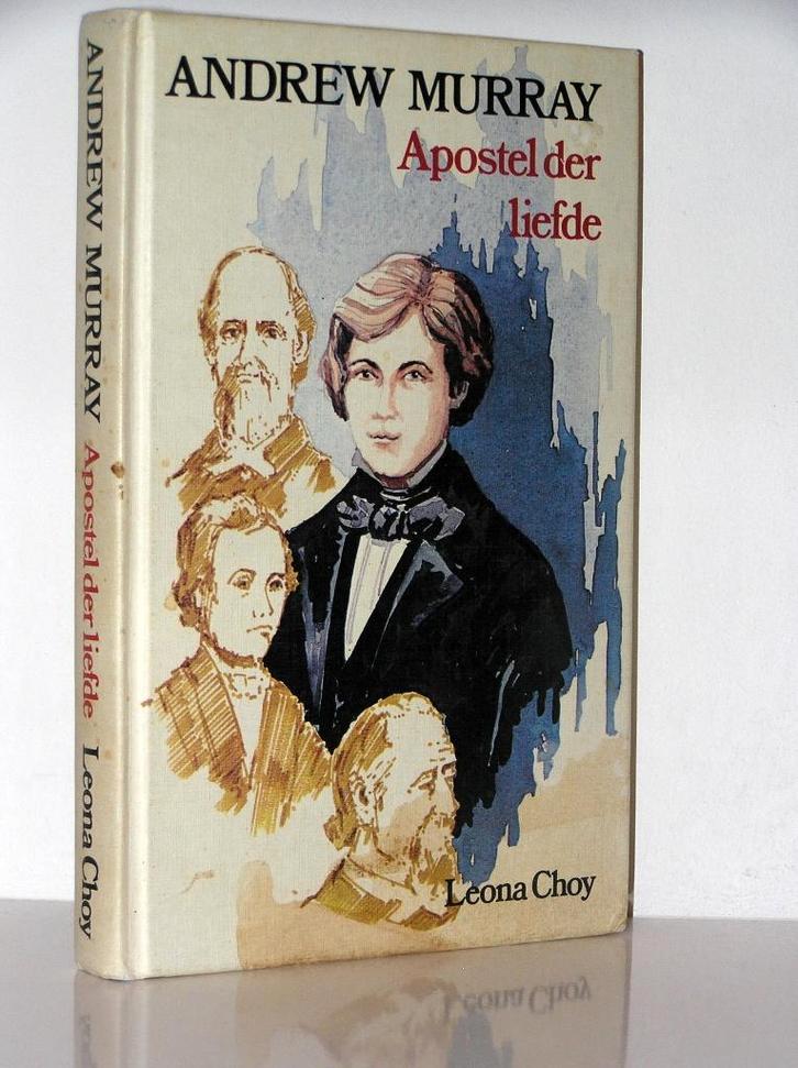 Leona Choy - Andrew Murray - Apostel der liefde, Boeken, Godsdienst en Theologie, Zo goed als nieuw, Christendom | Katholiek, Christendom | Protestants