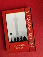 Shanghai skyline - carolijn visser, Ophalen of Verzenden, Gelezen, Carolijn Visser, Azië