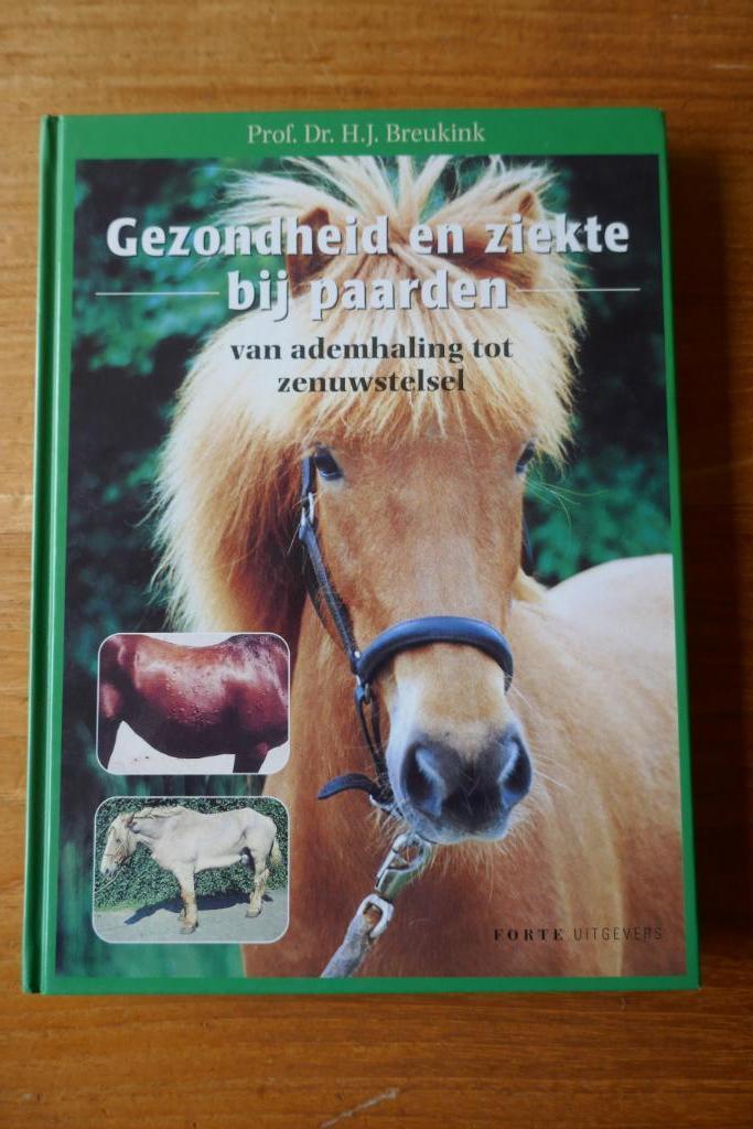 Gezondheid en ziekte bij paarden === H.J. Breukink, Boeken, Dieren en Huisdieren, Zo goed als nieuw, Paarden of Pony's, Ophalen of Verzenden