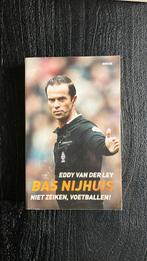 Bas Nijhuis - niet zeiken, voetballen! Boek Eddy van der ley, Boeken, Sportboeken, Ophalen of Verzenden, Zo goed als nieuw